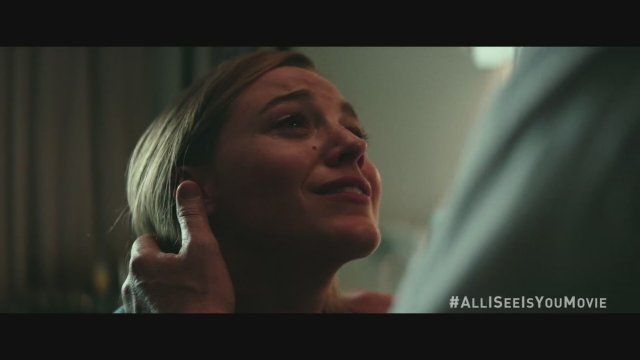 All I See Is You (2017) 2. Fragman