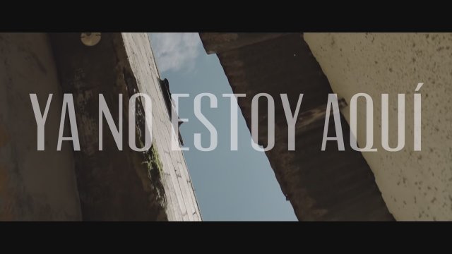 Ya no estoy aqui (2019) Fragman
