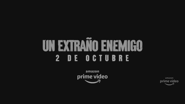 Un Extraño Enemigo An Unknown Enemy Trailer