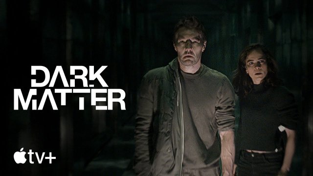 Dark Matter (2024) Fragman