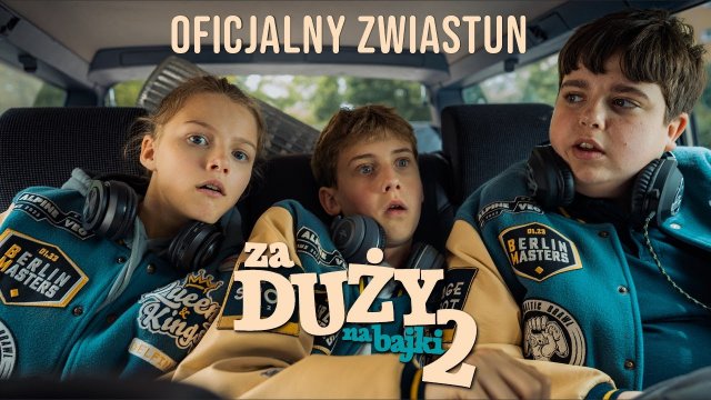 Za duzy na bajki 2 (2024) Fragman