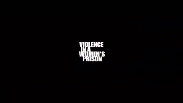Violence In A Women\'s Prison / Violenza In Un Carcere Femmi