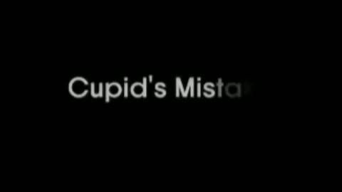 Cupid\'s Mistake Fragmanı