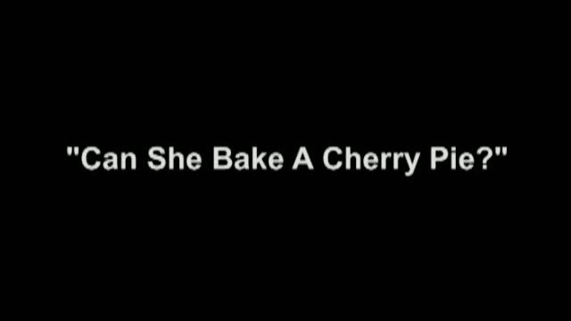 Can She Bake A Cherry Pie? Fragmanı