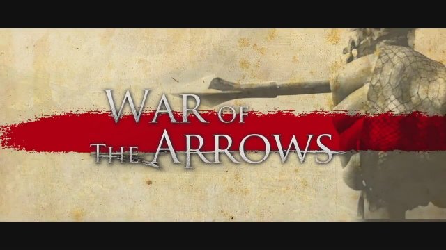 War of the Arrows fragman