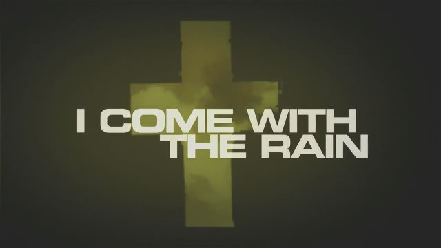I Come with the Rain
