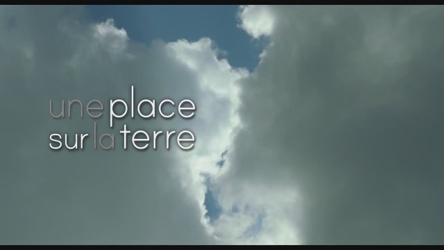 Une place sur la Terre (2013) fragmanı