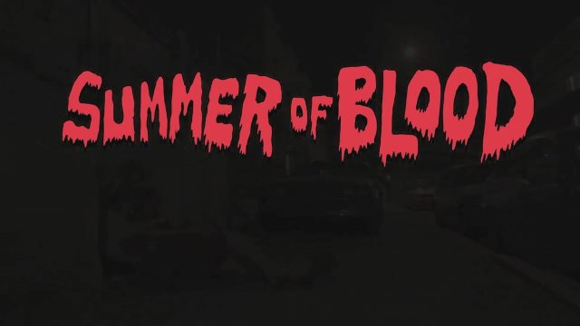 Summer of Blood (2014) fragmanı
