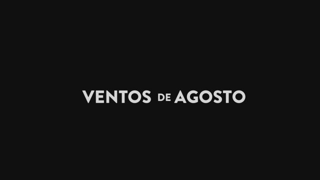 Ventos de Agosto (2014) Fragman